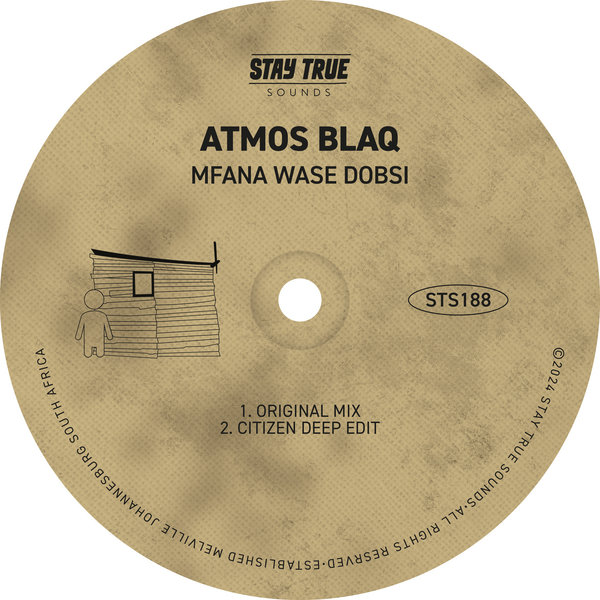 Atmos Blaq - Mfana Wase Dobsi on Stay True Sounds