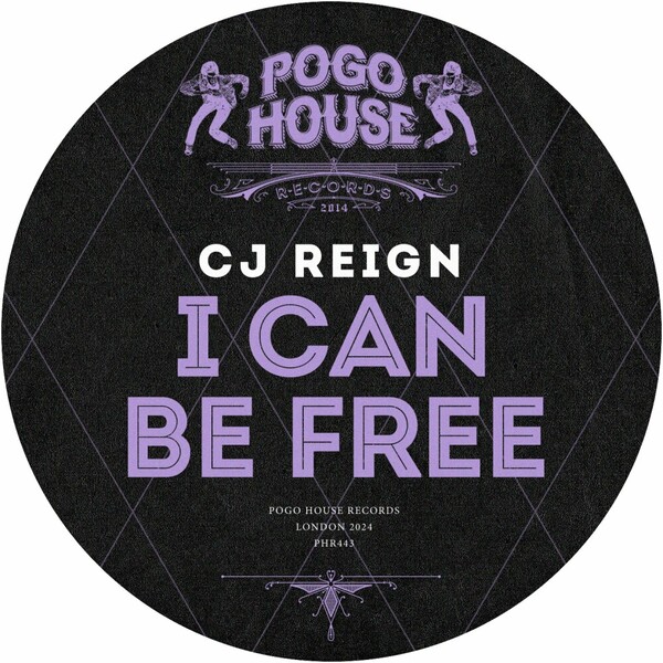 CJ Reign - I Can Be Free on Pogo House Records