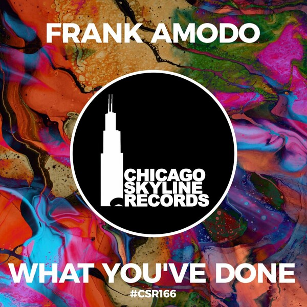 Frank Amodo - What You've Done on Chicago Skyline Records