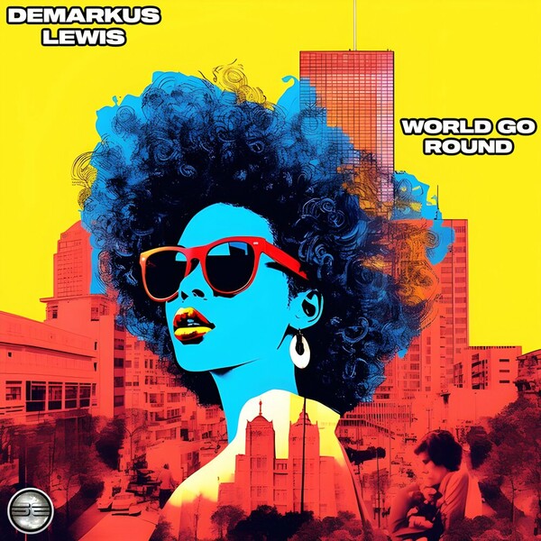 Demarkus Lewis - World Go Round on Soulful Evolution