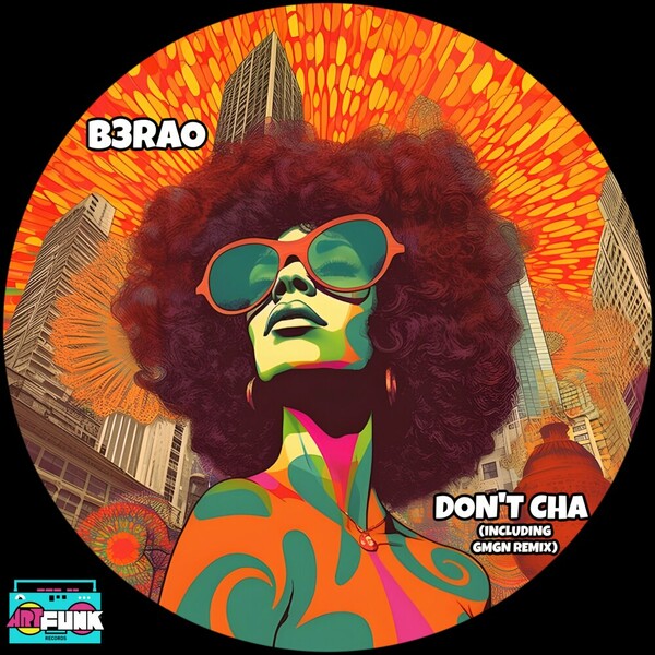 B3RAO - Don't Cha on ArtFunk Records