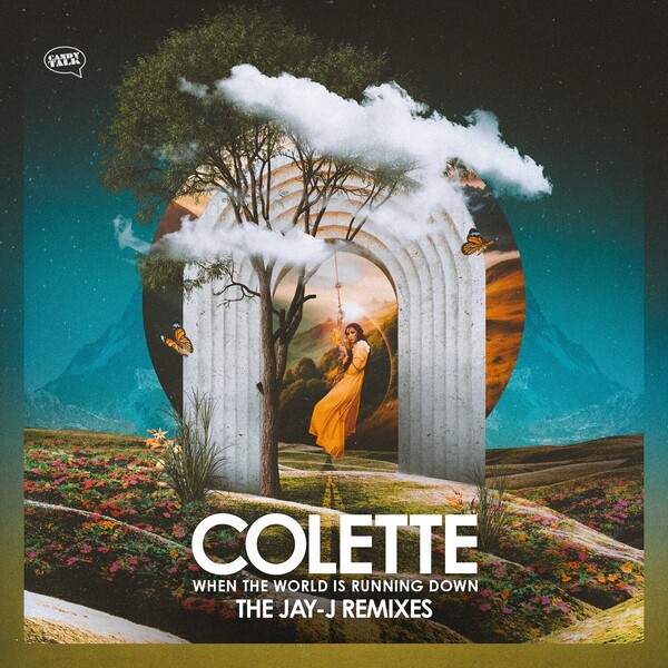 Colette - When the World Is Running Down - The Jay J Remixes on Candy Talk