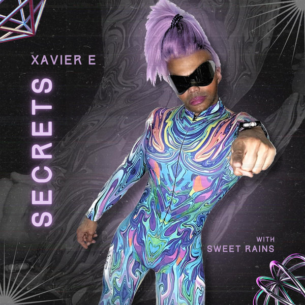 Xavier E, Sweet Rains - Secrets on Lafayette Street Records