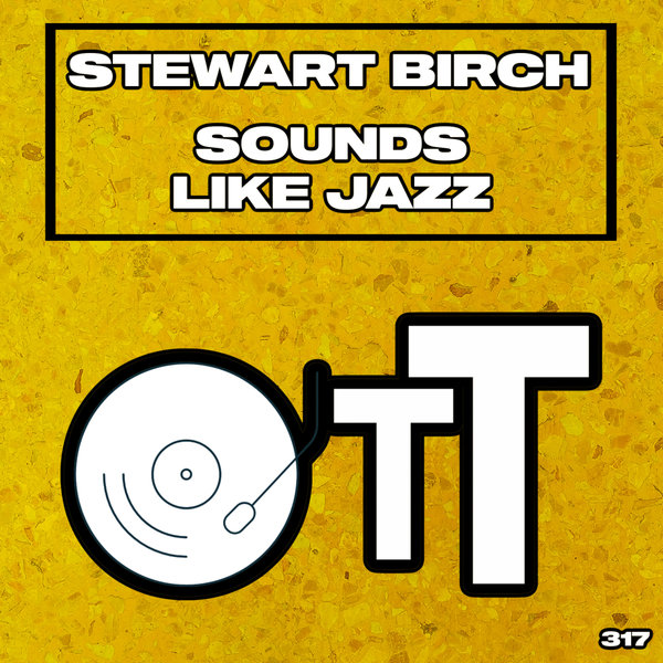 Stewart Birch - Sounds Like Jazz on Over The Top