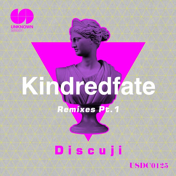 Discuji - Kindredfate Remixes, Pt. 1 on Unknown Season