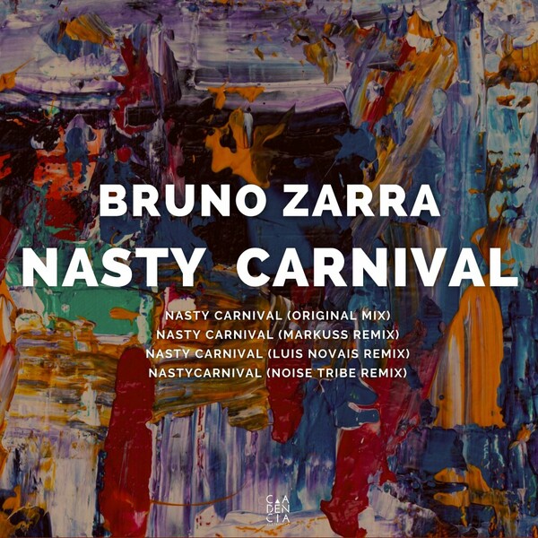 Bruno Zarra - Nasty Carnival on Cadencia Music