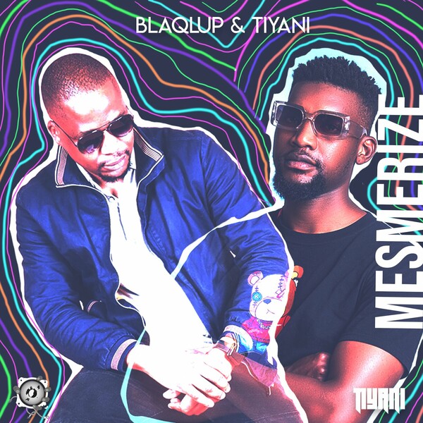 Blaqlup & Tiyani - Mesmerize on Shauku Music Group