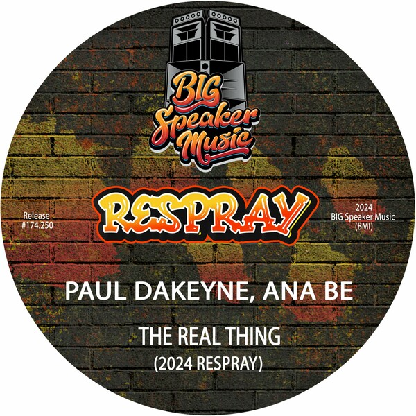 Paul Dakeyne, Ana Be - The Real Thing (2024 ReSpray) on Big Speaker Music