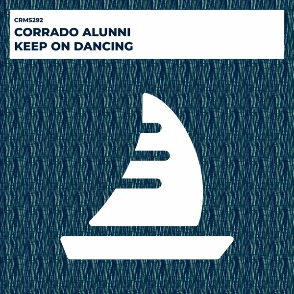 Corrado Alunni - Keep On Dancing on CRMS Records