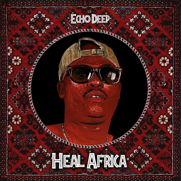 Echo Deep - Heal Africa on Echo Deep Music