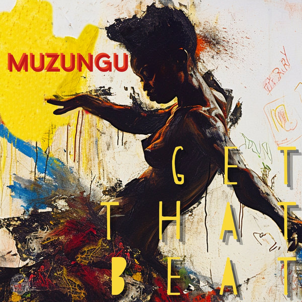 Muzungu - Get That Beat on Merecumbe Recordings