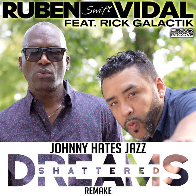 Ruben Vidal, Rick Galactik - Shattered Dreams on Sugar Groove