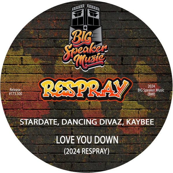 Stardate, Dancing Divaz, Kaybee - Love You Down (2024 ReSpray) on Big Speaker Music