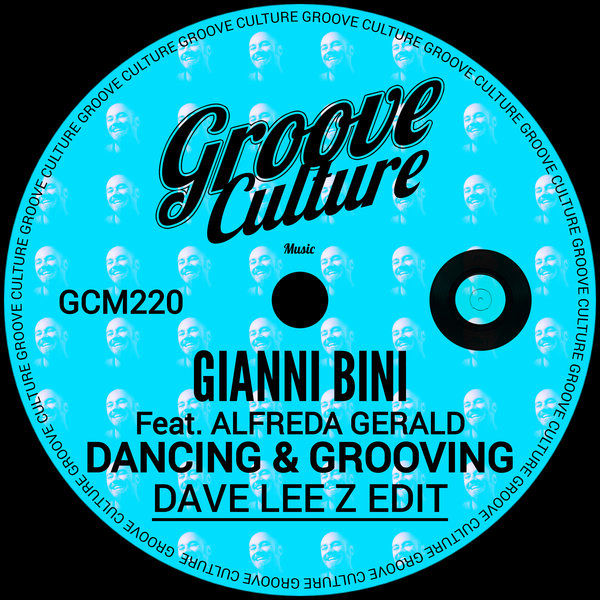 Gianni Bini Feat. Alfreda Gerald - Dancing & Grooving (Dave Lee Z Edit) on Groove Culture