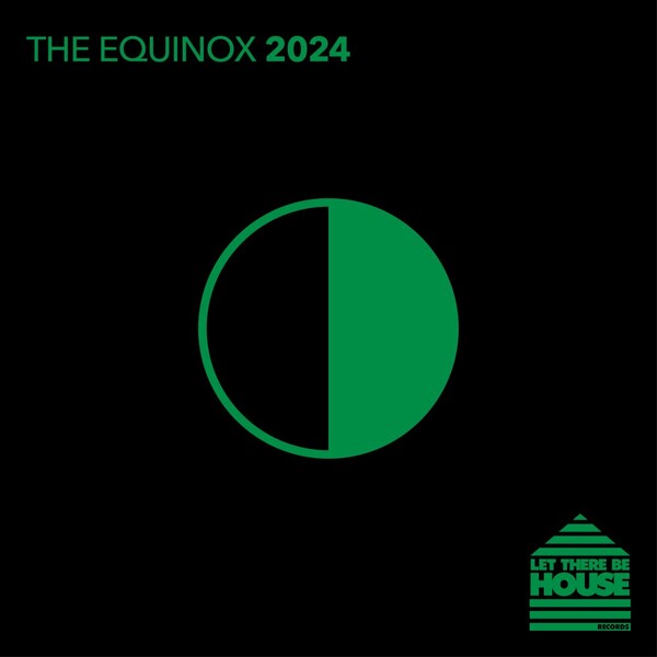 VA - The Equinox 2024 on Let There Be House Records