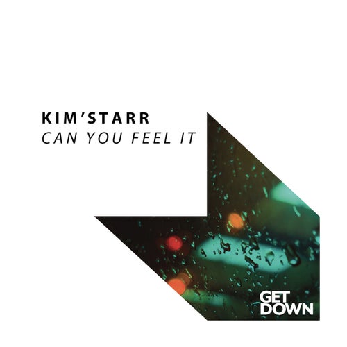 Kim'starr - Can You Feel It on Get Down Recordings