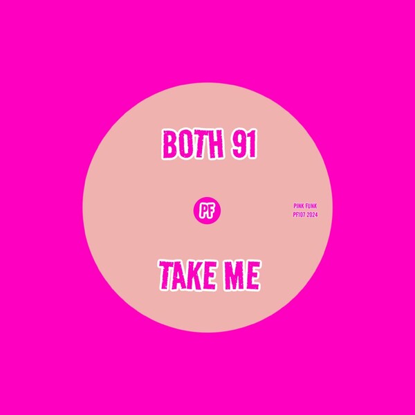 Both 91 - Take Me on Pink Funk