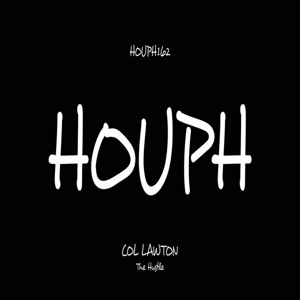col lawton - The Hustle on HOUPH