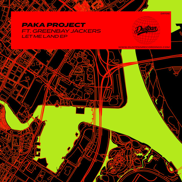 Paka Project, Greenbay Jackers - Let Me Land EP on Dustpan Recordings