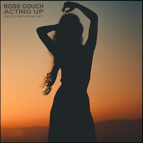 Ross Couch - Acting Up on Body Rhythm