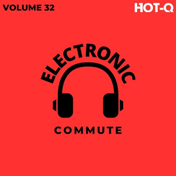 VA - Electronic Commute 032 on HOT-Q