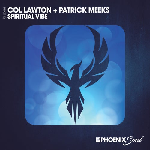 col lawton, Patrick Meeks - Spiritual Vibe on Phoenix Soul