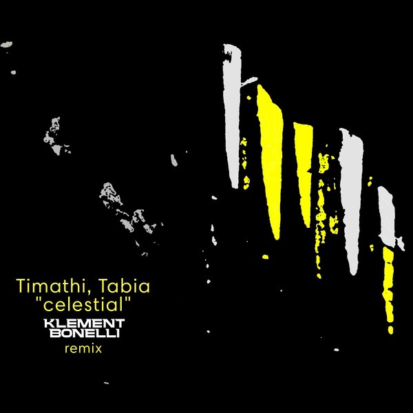 Timathi, Tabia - Celestial (Klement Bonelli Remix) on Tinnit Music