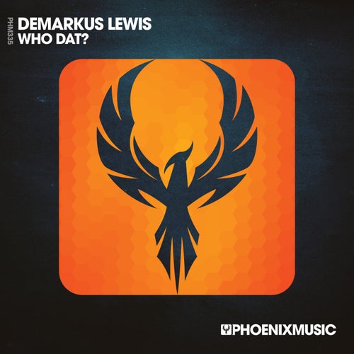 Demarkus Lewis - Who Dat? on Phoenix Music Inc