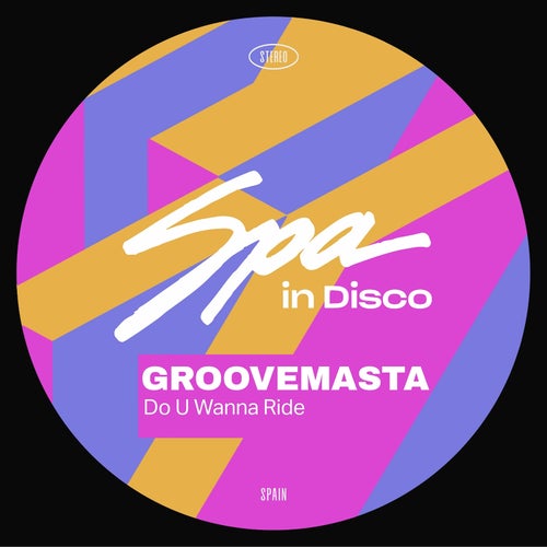 Groovemasta - Do U Wanna Ride on Spa In Disco