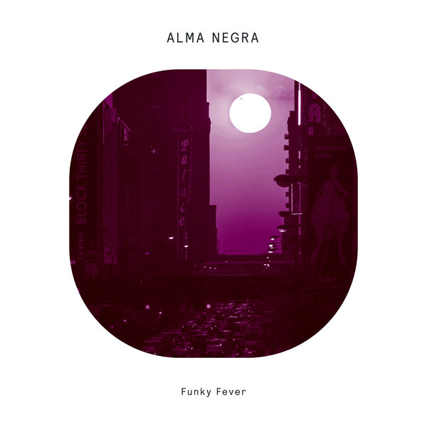 Alma Negra - Funky Fever on Delusions of Grandeur