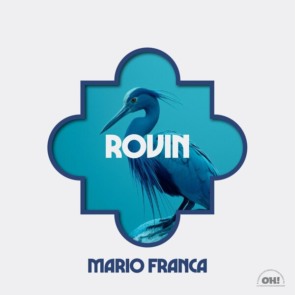 Mario Franca - Rovin EP on Oh! Records Stockholm