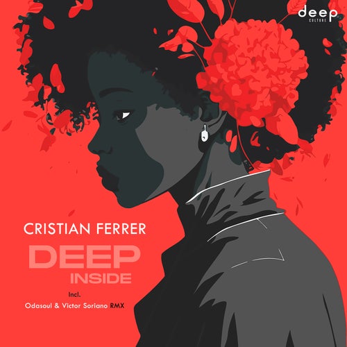 Cristian Ferrer - Deep Inside on Deep Culture