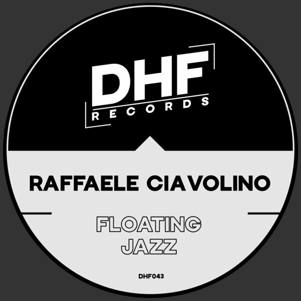 Raffaele Ciavolino - Floating Jazz on DHF Records