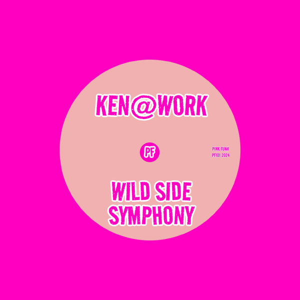 Ken@Work - Wild Side Symphony on Pink Funk
