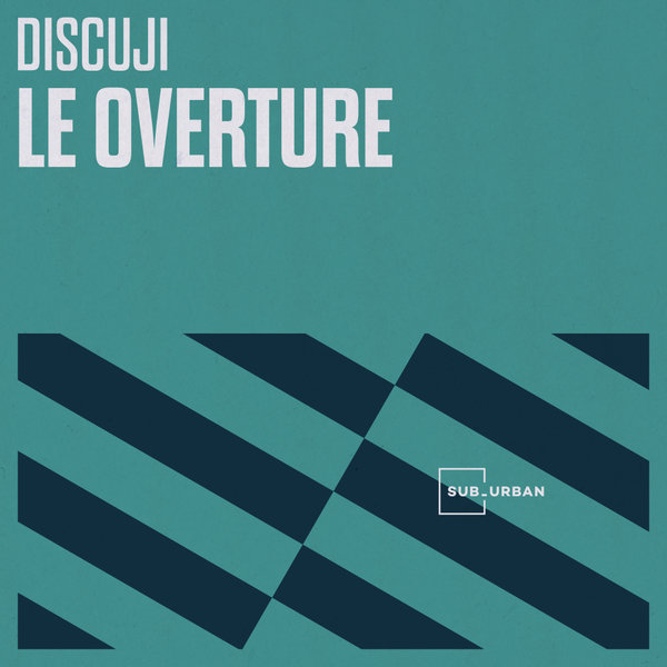 Discuji - Le Overture EP on Sub_Urban