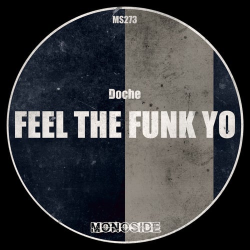 Doche - Feel The Funk Yo on MONOSIDE