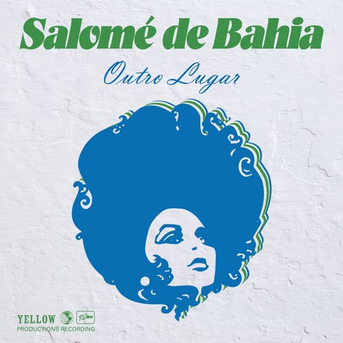 Salome De Bahia - Outro Lugar on Yellow Productions