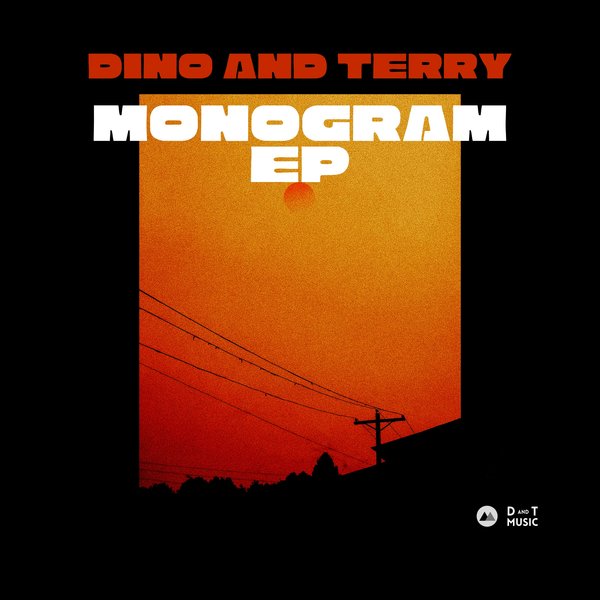 Dino and Terry - Monograms EP on D&T Music