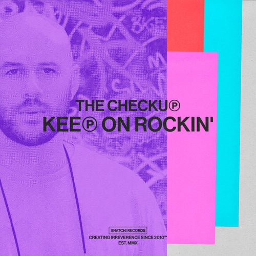 The Checkup - Keep On Rockin' on Snatch! Records