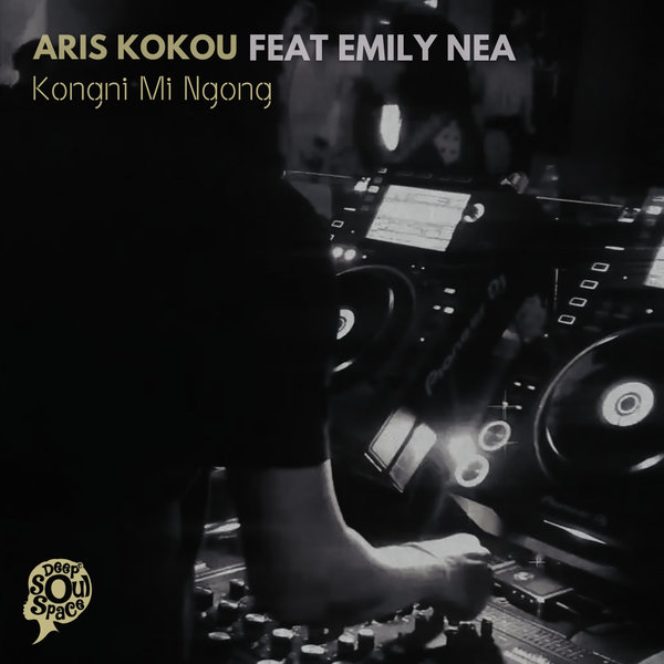 Aris Kokou, Emily Nea - Kongni Mi Ngong on Deep Soul Space