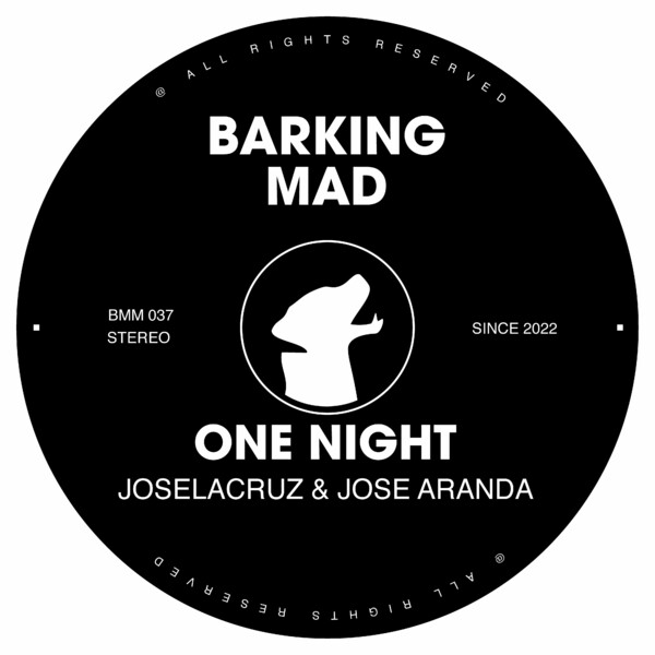 Joselacruz, Jose Aranda - One Night on Barking Mad Music