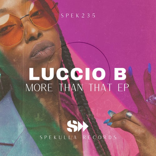 Luccio B - More Then That EP on SpekuLLA Records