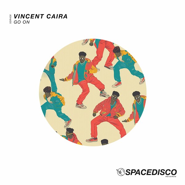 Vincent Caira - Go On on Spacedisco Records