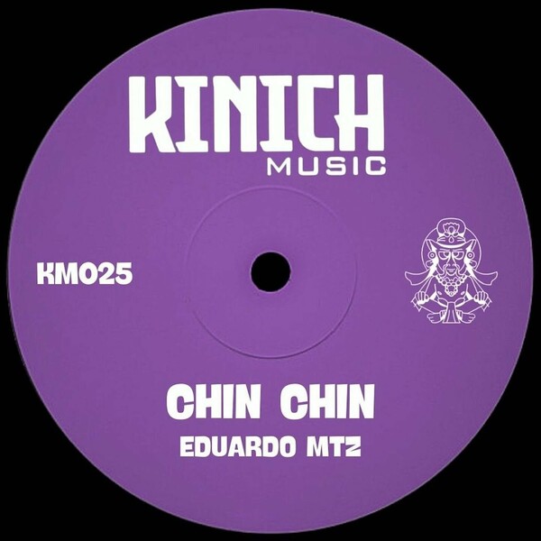 Eduardo Mtz - Chin Chin on KINICH music