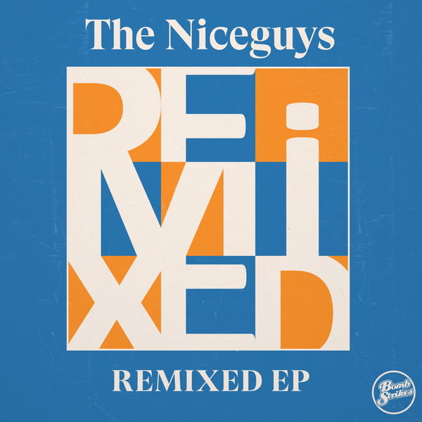 The Niceguys - Remixed EP on Bombstrikes