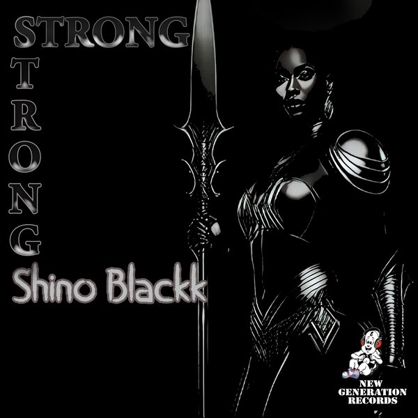 Shino Blackk - Strong on New Generation Records