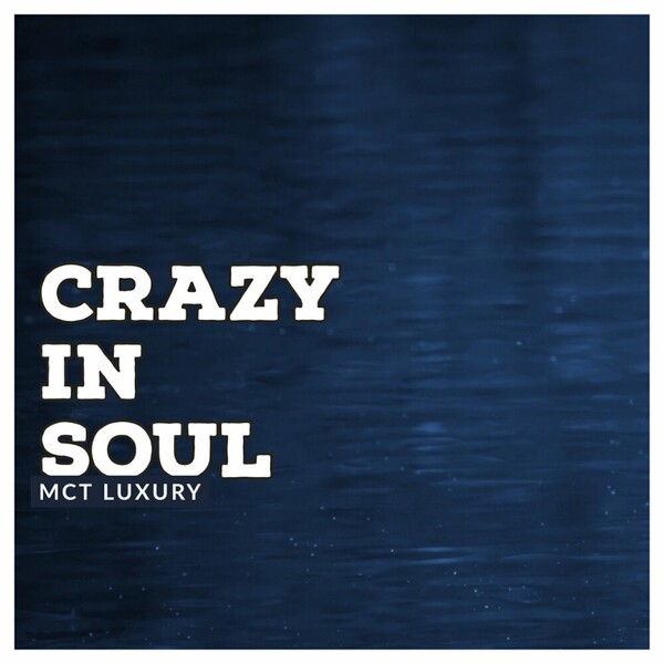 VA - Crazy in Soul on MCT Luxury