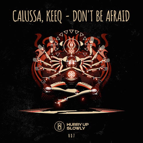 Calussa, KeeQ - Don't Be Afraid on Hurry Up Slowly