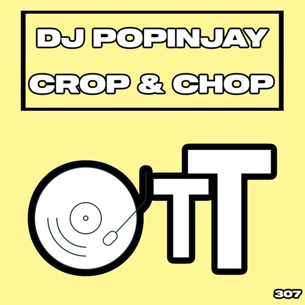 DJ Popinjay - Crop & Chop on Over The Top