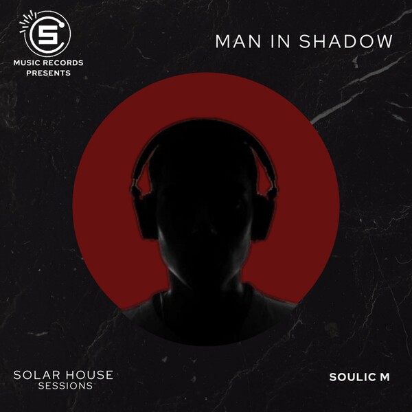 Soulic M - Man in Shadow on Solarhousemusic records